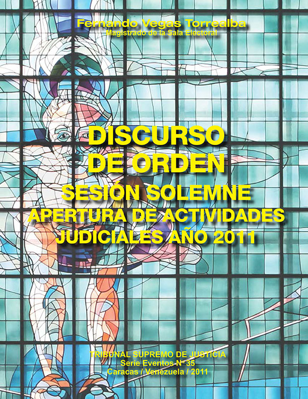 Discurso de Orden. Sesión Solemne. Apertura de Actividades Judiciales Año 2011
